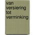 Van versiering tot verminking