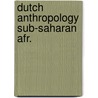 Dutch anthropology sub-saharan afr. by Binsbergen