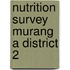Nutrition survey murang a district 2