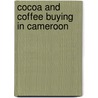 Cocoa and coffee buying in cameroon by Laan