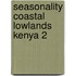 Seasonality coastal lowlands kenya 2