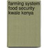 Farming system food security kwale Kenya