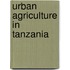 Urban agriculture in Tanzania