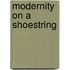 Modernity on a shoestring