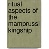Ritual aspects of the mamprussi kingship door Onbekend