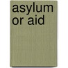 Asylum or aid by Kuhlman