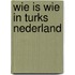 Wie is wie in Turks Nederland