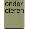 Onder dieren door Onbekend