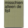 Misschien alleen de tijd by F. Ort