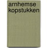 Arnhemse Kopstukken door P. Venhuizen