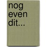 Nog even dit... by T. Noldus