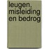 Leugen, misleiding en bedrog