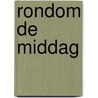 Rondom de middag door Mark Janssen