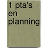 1 Pta's en planning door Onbekend