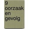 9 Oorzaak en gevolg door Onbekend