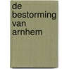 De bestorming van Arnhem by L. Penning