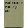 Verbreider van Zijn eer by Th. van der Groe