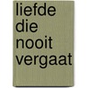 Liefde die nooit vergaat door Thomas Boston