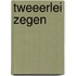 Tweeerlei zegen
