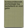 Bureauonderzoek Archeologie LOG Berkelland en Oost Gelre door J. Kluit