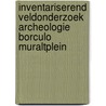Inventariserend veldonderzoek Archeologie Borculo Muraltplein door E.W. Brouwer