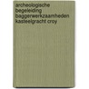 Archeologische begeleiding baggerwerkzaamheden kasteelgracht Croy door E.N. Akkerman