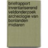Briefrapport Inventariserend veldonderzoek archeologie Van Bonlanden Midlaren
