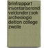 Briefrapport inventariserend veldonderzoek archeologie Deltion College Zwolle