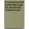 Inventariserend Veldonderzoek De Doorbraak "Krikkenhaar" door P.C. Teekens