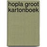 Hopla groot kartonboek door B. Smets