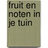 Fruit en noten in je tuin