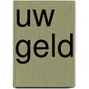 Uw geld door F. Deceunynck