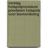 Verslag hotspotprocedure prioriteren hotspots voor biomonitoring door Hans Keune