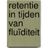 Retentie in tijden van fluïditeit