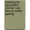Inleiding tot bijzondere vormen van leer-en ander gedrag door P. Van Vugt