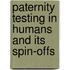 Paternity testing in humans and its spin-offs