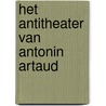 Het antitheater van Antonin Artaud door T. Crombez