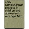 Early cardiovascular changes in children and adolescents with type 1dm by B. Suys