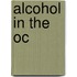Alcohol in The OC