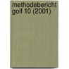 Methodebericht golf 10 (2001) by W. Ottoy