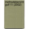 Methodebericht golf 11 (2002) by W. Ottoy