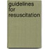 Guidelines for resuscitation