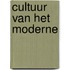 Cultuur van het Moderne