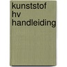 Kunststof HV Handleiding by M. Pijpers