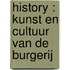 History : Kunst en cultuur van de Burgerij