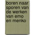 Boren naar sporen van de werken van Emo en Menko