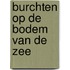 Burchten op de bodem van de zee