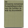 De inheems-Romeinse huisplattegronden van De Horden te Wijk bij Duurstede by W.K. Vos