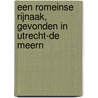 Een Romeinse Rijnaak, gevonden in Utrecht-De Meern door J.M.A.W. Morel