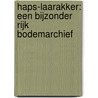 Haps-Laarakker: een bijzonder rijk bodemarchief door T. Spek